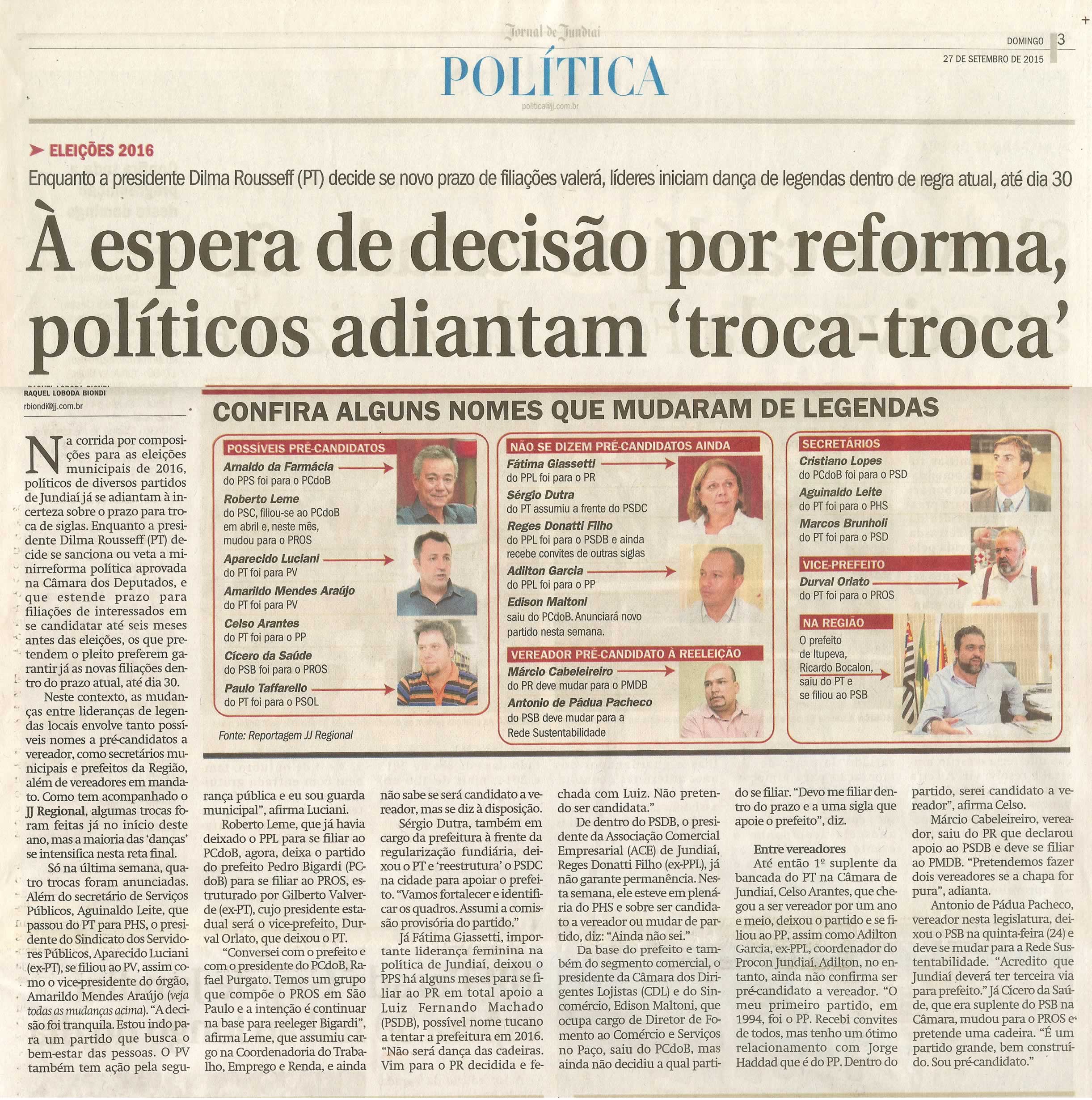  JJ - 27/09/15 - pg 3 - Política - à espera de decisão por reforma, políticos adiantam 'troca-troca'.