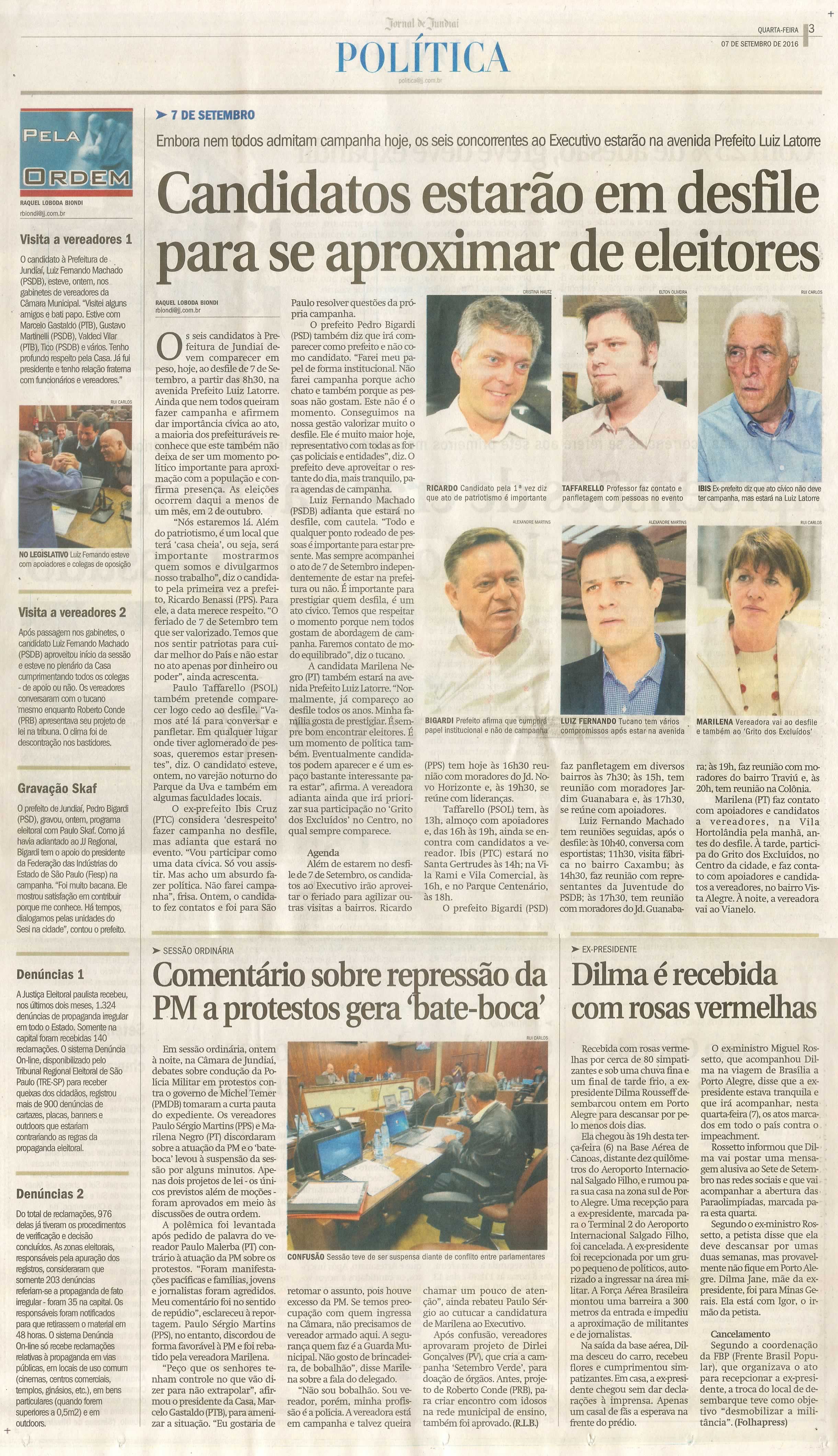 JJ - 07/09/16 - pg 3 - política - Candidatos estarão em desfile para se aproximar de eleitores - Comentário sobre repressão da PM a protestos gera 'bate-boca' - 