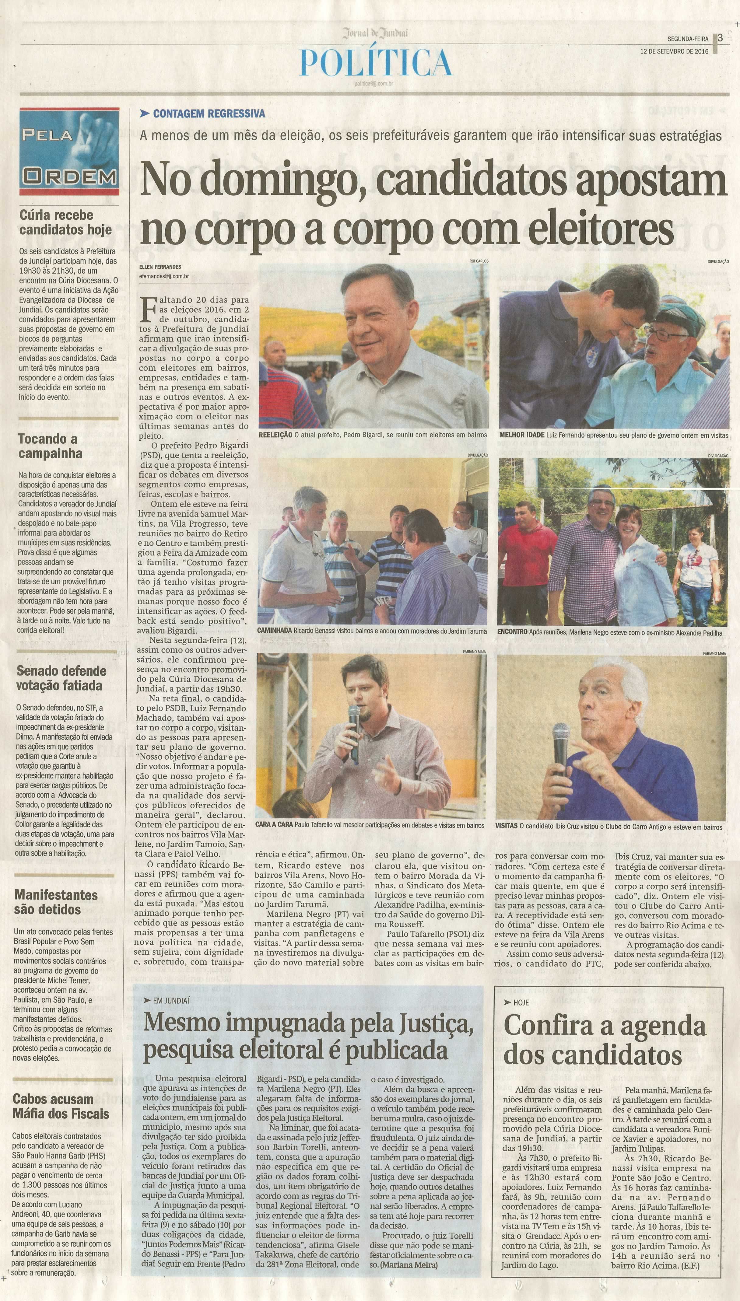 JJ - 12/09/16 - pg 3 - política - No domingo, candidatos apostam no corpo a corpo com eleitores - Mesmo impugnada pela Justiça, pesquisa eleitoral é publicada -