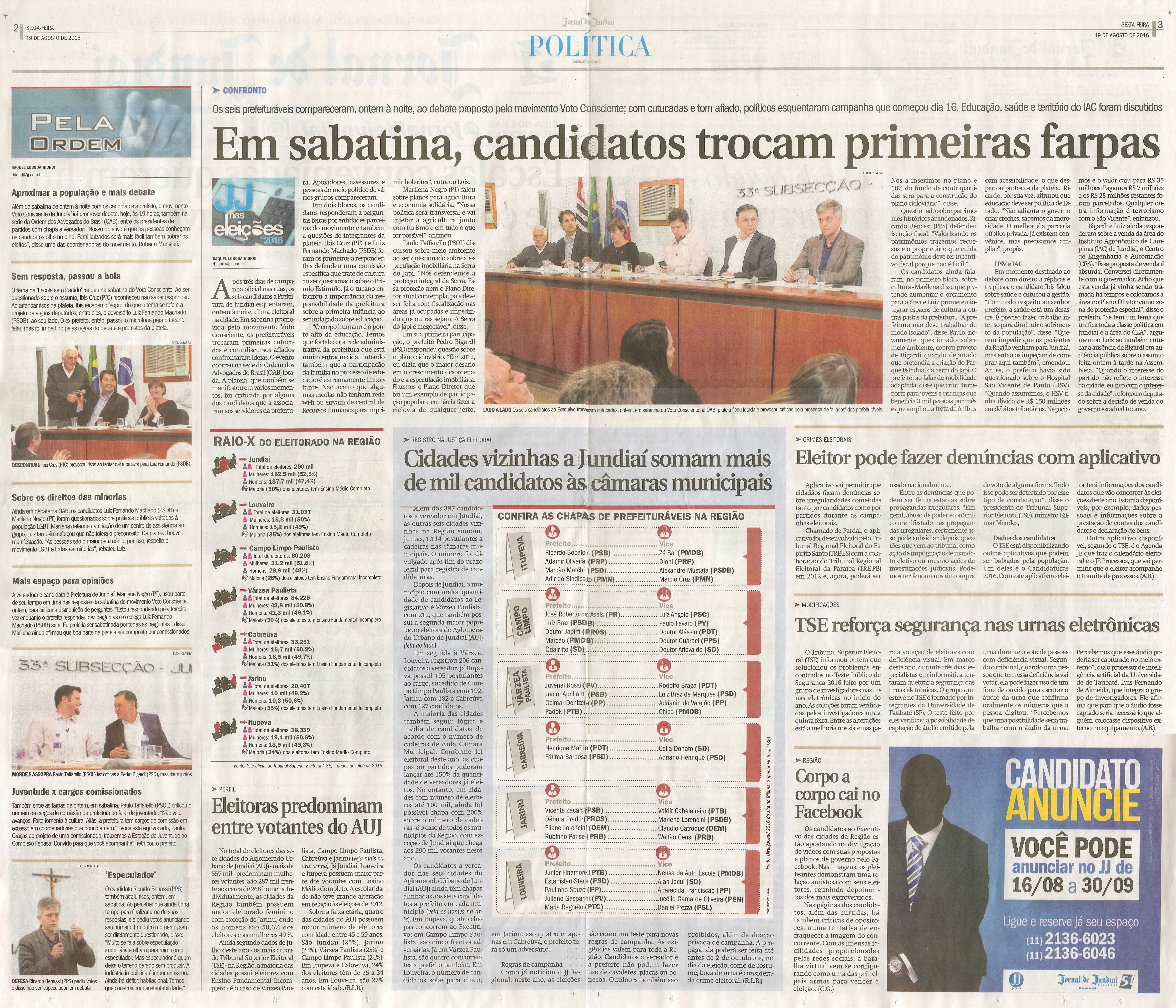 JJ - 19/08/16 - pgs 2 e 3 - política - Em sabatina, candidatos trocam primeiras farpas - Cidades vizinhas somam mais de mil candidatos às câmaras municipais - Eleitor pode fazer denúncias com aplicativo -