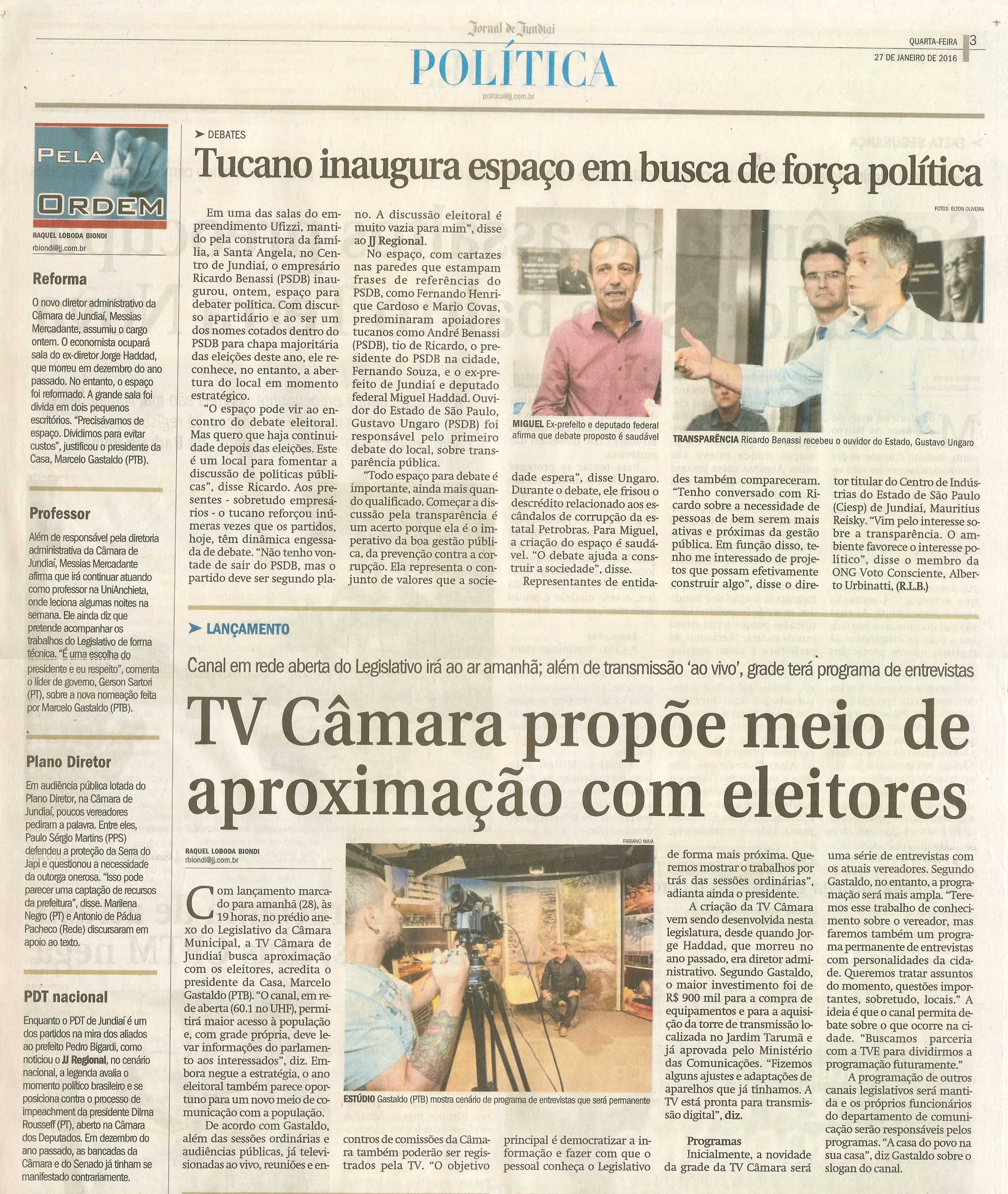 JJ - 27/01/16 - pg 3 - política - Tucano inaugura espaço em busca de força política - TV Câmara propõe meio de aproximação com eleitores -