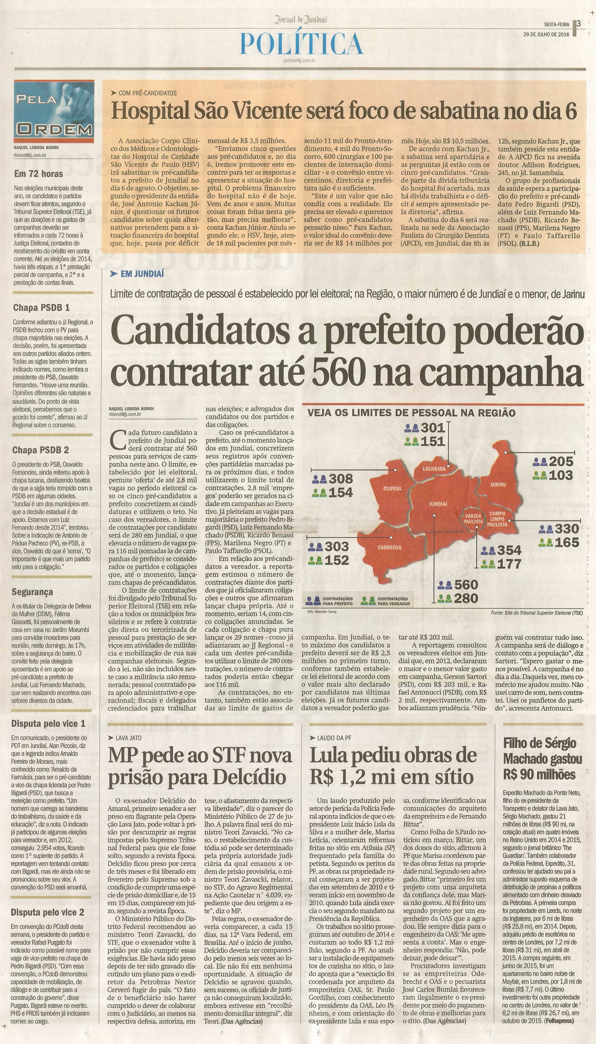 JJ - Candidatos a prefeito poderão contratar até 560 na campanha - Hospital São Vicente será foco de sabatina no dia 6 -