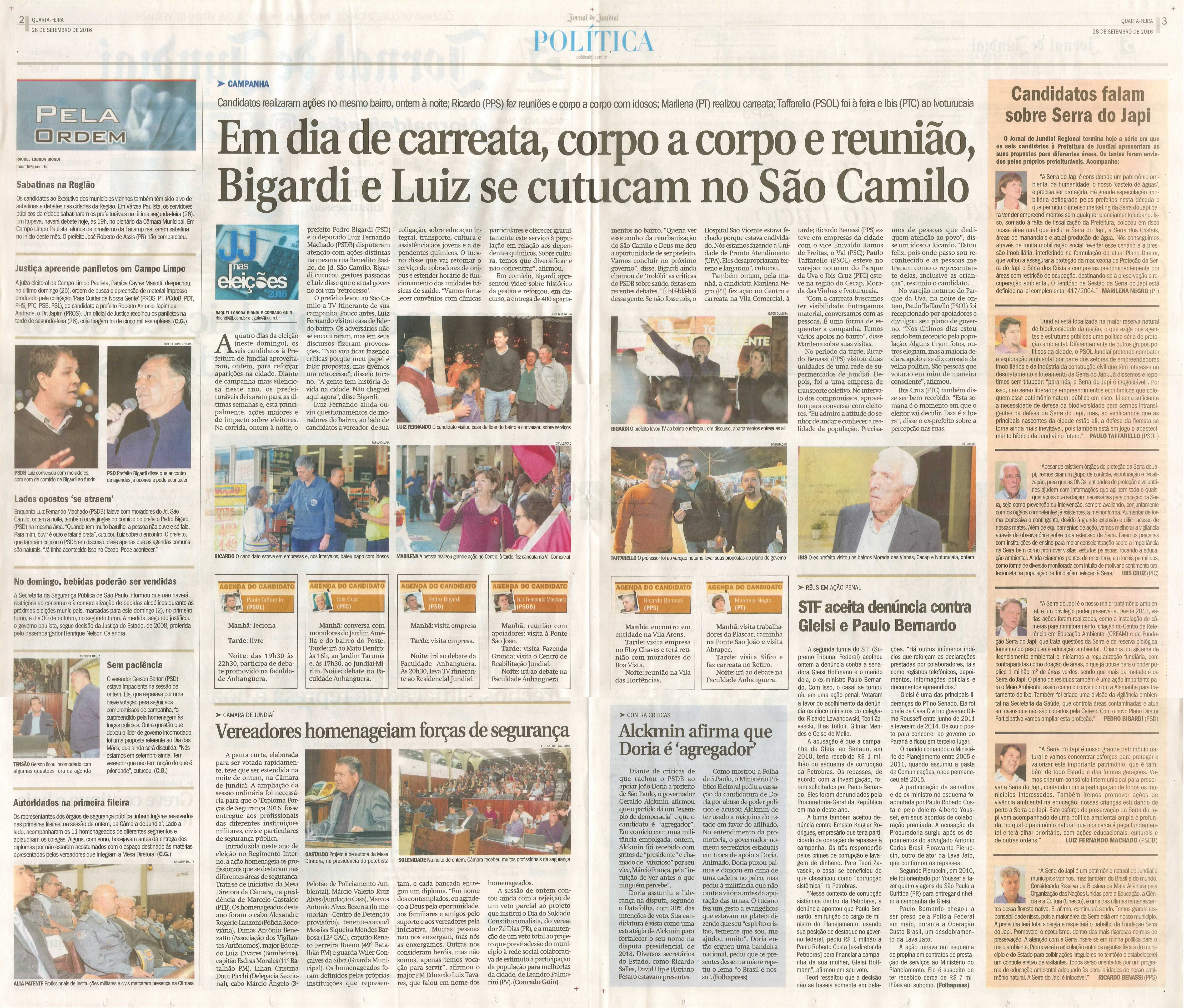 JJ - pgs 2 e 3 - política - Em dia de carreata, corpo a corpo e reunião, Bigardi e Luiz Fernando se cutucam no São Camilo - Vereadores homenageiam forças de segurança -