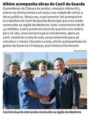 Albino acompanha obras do Canil da Guarda